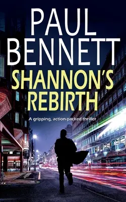 Reîntoarcerea lui Shannon un thriller captivant, plin de acțiune - SHANNON'S REBIRTH a gripping, action-packed thriller