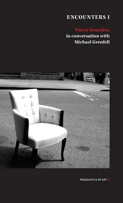 Întâlnirea 1: Pierre Bourdieu în conversație cu Michael Grenfell - Encounter 1: Pierre Bourdieu in conversation with Michael Grenfell