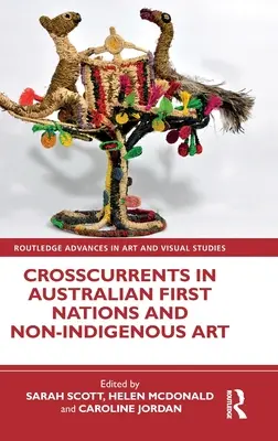 Curente încrucișate în arta australiană a primelor națiuni și a non-indigenilor - Crosscurrents in Australian First Nations and Non-Indigenous Art