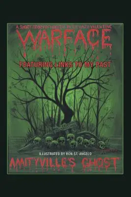 Fantoma din Amityville: Warface - prezentând legături cu trecutul meu O scurtă poveste de groază - Amityville's Ghost: Warface - Featuring Links to My Past A Short Story of Horror