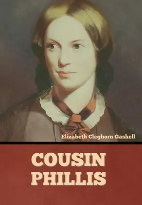 Verișoara Phillis - Cousin Phillis