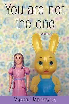 Tu nu ești alesul: Povești - You Are Not the One: Stories