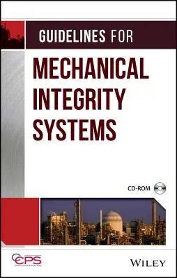 Orientări privind sistemele de integritate mecanică [Cu CD-ROM] - Guidelines for Mechanical Integrity Systems [With CD-ROM]