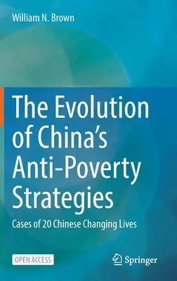 Evoluția strategiilor chineze de combatere a sărăciei: Cazuri de schimbare a vieții a 20 de chinezi - The Evolution of China's Anti-Poverty Strategies: Cases of 20 Chinese Changing Lives