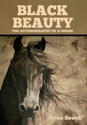 Black Beauty: Autobiografia unui cal (The Autobiography of a Horse) - Black Beauty: The Autobiography of a Horse