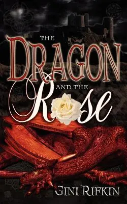 Dragonul și trandafirul - The Dragon and the Rose