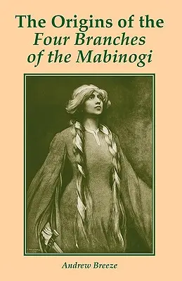 Originile celor patru ramuri ale Mabinogi - The Origins of the Four Branches of the Mabinogi