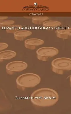 Elizabeth și grădina ei germană - Elizabeth and Her German Garden
