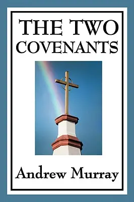 Cele două legăminte - The Two Covenants