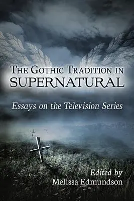 Tradiția gotică în supranatural - The Gothic Tradition in Supernatural