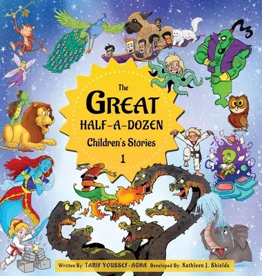 Marea jumătate de duzină de povești pentru copii 1 - The Great Half-A-Dozen Children's Stories 1