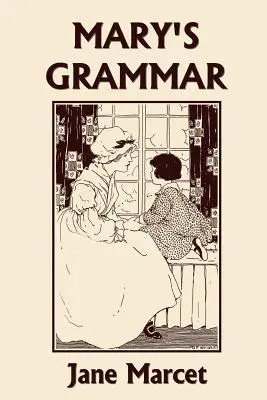 Mary's Grammar (Clasicii de ieri) - Mary's Grammar (Yesterday's Classics)