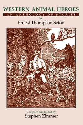 Eroi animali occidentali (Softcover): O antologie de povestiri - Western Animal Heroes (Softcover): An Anthology of Stories