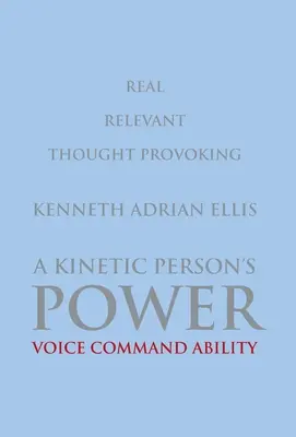 Puterea unei persoane cinetice: Capacitatea de comandă vocală - A Kinetic Person's Power: Voice Command Ability