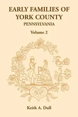 Early Families of York County, Pennsylvania, volumul 2 - Early Families of York County, Pennsylvania, Volume 2