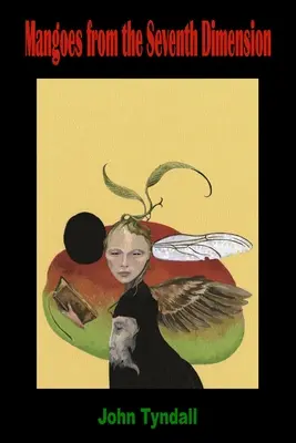 Mango din a șaptea dimensiune - Mangoes from the Seventh Dimension