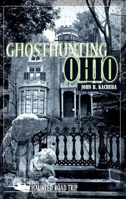 Vânătoare de fantome Ohio - Ghosthunting Ohio