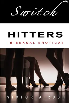 Switch Hitters: Erotică bisexuală - Switch Hitters: Bisexual Erotica