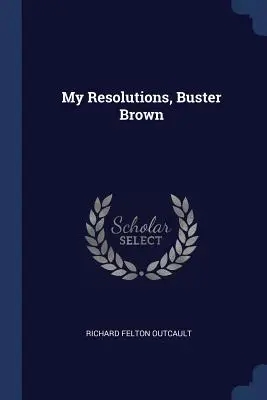 Rezoluțiile mele, Buster Brown - My Resolutions, Buster Brown