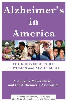 Alzheimer în America: Raportul Shriver privind femeile și Alzheimer - Alzheimer's in America: The Shriver Report on Women and Alzheimer's