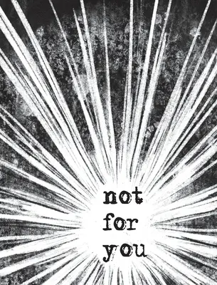 Nu pentru tine - Not For You