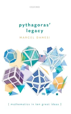 Moștenirea lui Pitagora: Matematica în zece idei mărețe - Pythagoras' Legacy: Mathematics in Ten Great Ideas
