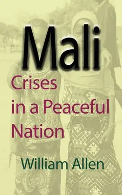 Mali: Crize într-o națiune pașnică - Mali: Crises in a Peaceful Nation