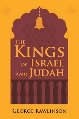 Regii lui Israel și Iuda - The Kings of Israel and Judah