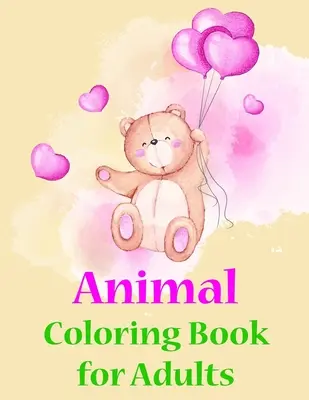 Carte de colorat cu animale pentru adulți: Pagini de colorat cu desene adorabile de animale, activități artistice creative pentru copii, copii și adulți - Animal Coloring Book for Adults: Coloring Pages with Adorable Animal Designs, Creative Art Activities for Children, kids and Adults
