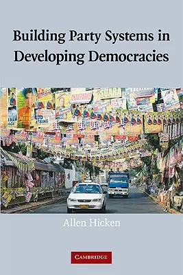 Construirea sistemelor de partide în democrațiile în curs de dezvoltare - Building Party Systems in Developing Democracies
