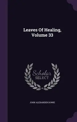 Frunze de vindecare, volumul 33 - Leaves Of Healing, Volume 33