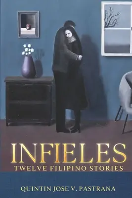 Infieles: Douăsprezece povestiri filipineze - Infieles: Twelve Filipino Stories
