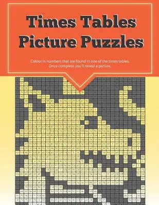 Times Tables Picture Puzzles: ...modul distractiv de a-ți exersa abilitățile de înmulțire - Times Tables Picture Puzzles: ...the fun way to practice your multiplication skills