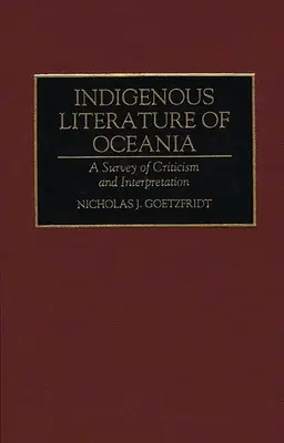 Literatura indigenă din Oceania: O analiză a criticii și interpretării - Indigenous Literature of Oceania: A Survey of Criticism and Interpretation
