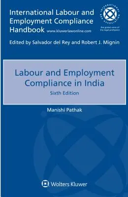 Respectarea legislației privind munca și ocuparea forței de muncă în India - Labour and Employment Compliance in India