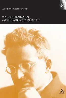 Walter Benjamin și proiectul Arcades - Walter Benjamin and the Arcades Project