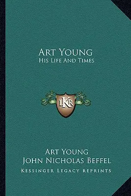 Art Young: viața și vremurile sale - Art Young: His Life And Times