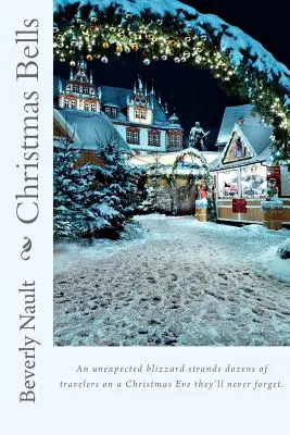 Clopotele de Crăciun: Cartea a treia din The Seasons of Cherryvale - Christmas Bells: Book Three in The Seasons of Cherryvale