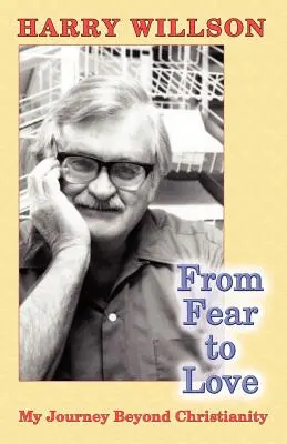 De la frică la iubire: Călătoria mea dincolo de creștinism - From Fear to Love: My Journey Beyond Christianity