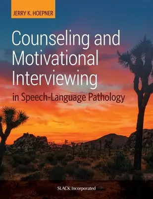 Consiliere și interviu motivațional în patologia logopedică - Counseling and Motivational Interviewing in Speech-Language Pathology