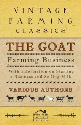 Afacerea de creștere a caprelor - cu informații despre începerea unei afaceri și vânzarea laptelui - The Goat Farming Business - With Information on Starting a Business and Selling Milk