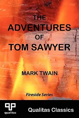 Aventurile lui Tom Sawyer (Clasici Qualitas) - The Adventures of Tom Sawyer (Qualitas Classics)