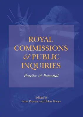 Comisiile regale și anchetele publice - practică și potențial - Royal Commissions and Public Inquiries - Practice and Potential