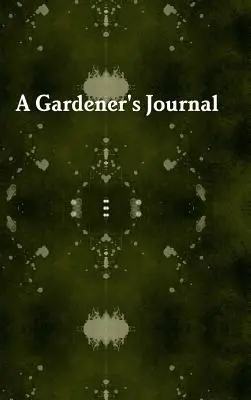 Jurnalul grădinarului - Gardener's Journal