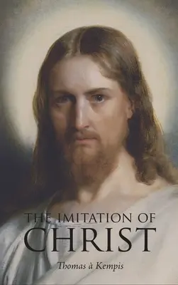 Imitarea lui Hristos (The Imitation of Christ) - The Imitation of Christ