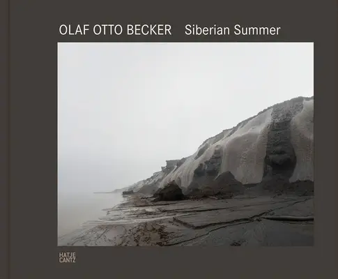 Olaf Otto Becker: Vara siberiană - Olaf Otto Becker: Siberian Summer