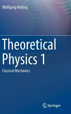 Fizică teoretică 1: Mecanica clasică - Theoretical Physics 1: Classical Mechanics