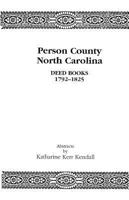 Person County, Carolina de Nord, Deed Books, 1792-1825 - Person County, North Carolina, Deed Books, 1792-1825