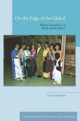 La marginea globului: anxietăți moderne într-o națiune insulară din Pacific - On the Edge of the Global: Modern Anxieties in a Pacific Island Nation