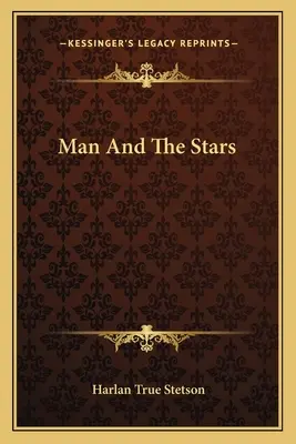 Omul și stelele - Man And The Stars